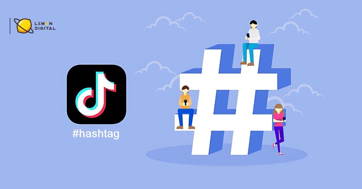 Gắn hashtag thông minh, tiếp cận triệu người xem.