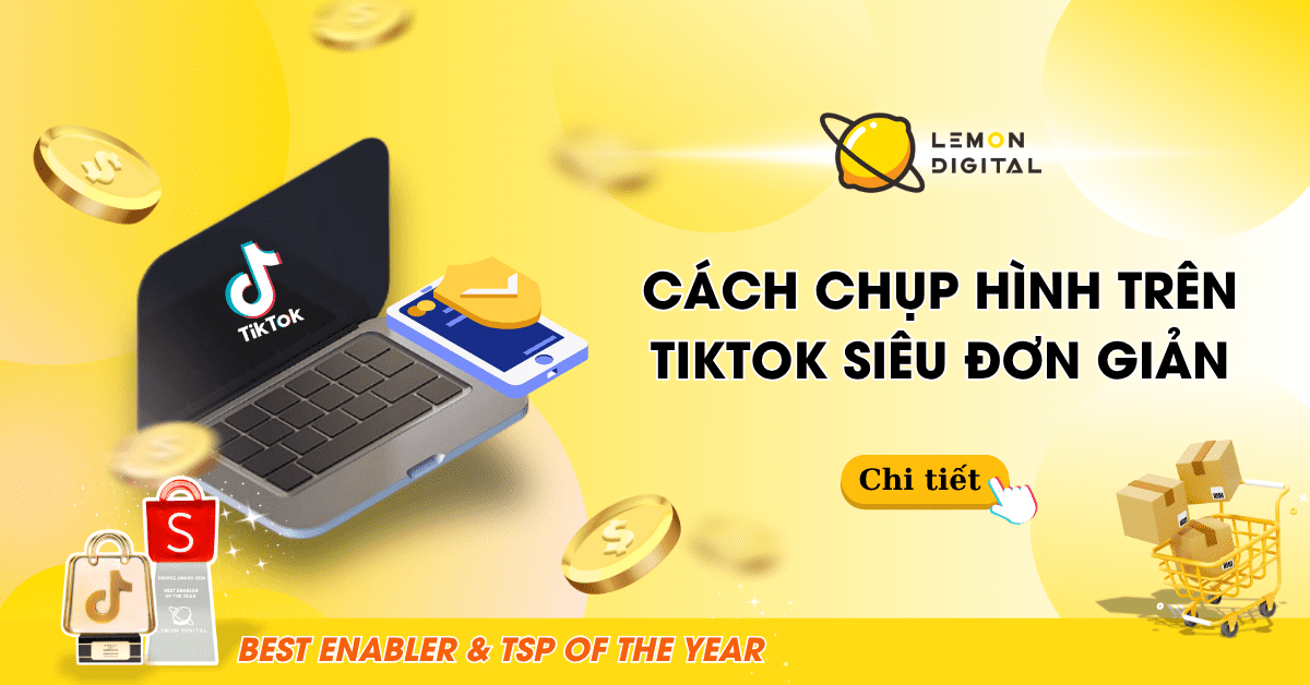 Cách chụp hình trên TikTok siêu đơn giản, chi tiết
