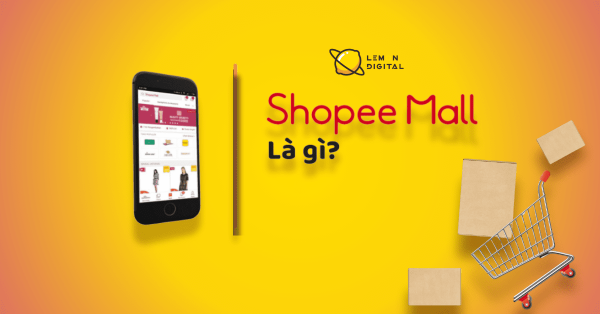 Shopee Mall là khu vực trên ứng dụng Shopee, nơi tập trung các gian hàng chính hãng