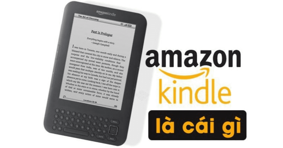 Amazon Kindle là gì và Tại sao nên có tài khoản?