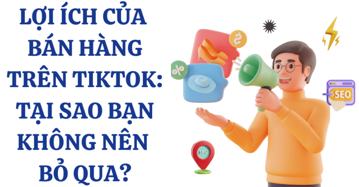 Lợi ích chính khi sử dụng TikTok Business Center
