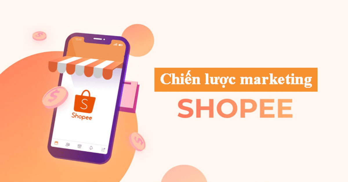Những chiến lược giúp Shopee thành công tại Việt Nam