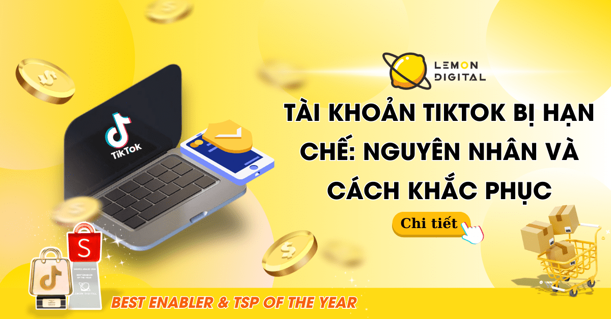 Tài khoản TikTok bị hạn chế: Nguyên nhân và cách khắc phục