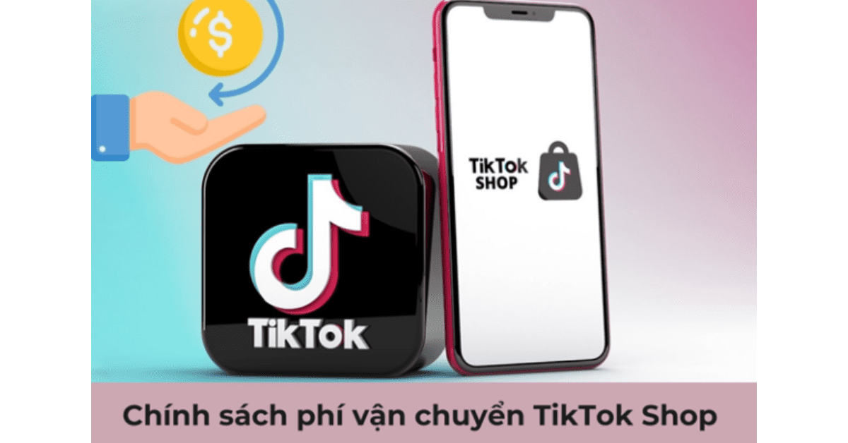 Phí vận chuyển TikTok Shop
